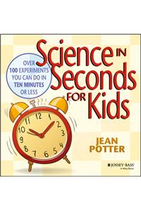 Science in Seconds for Kids