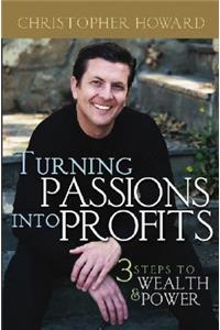 Turning Passions Into Profits