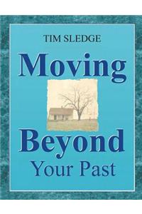 Moving Beyond Your Past