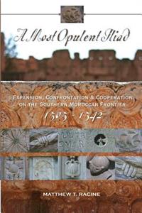 Most Opulent Iliad: Expansion, Confrontation and Cooperation on the Southern Moroccan Frontier (1505-1542)
