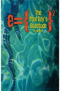 The Pool Boy's Beatitude