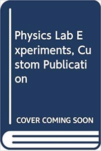 Physics Lab Experiments Sixth Edition, Custom Publication