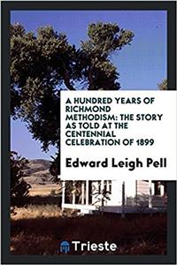Hundred Years of Richmond Methodism