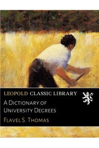 A Dictionary of University Degrees