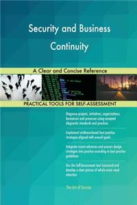 Security and Business Continuity A Clear and Concise Reference