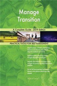 Manage Transition A Complete Guide - 2019 Edition