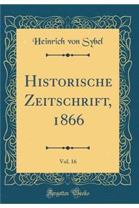 Historische Zeitschrift, 1866, Vol. 16 (Classic Reprint)