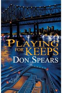 Playing For Keeps