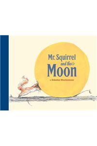 Mr. Squirrel and the Moon