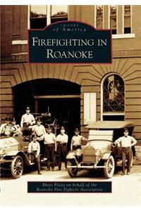 Firefighting in Roanoke, Va