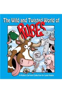 The Wild and Twisted World of Rubes: A Rubes Cartoon Collection