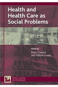 Health and Health Care as Social Problems