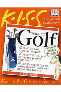 KISS Guide To Playing Golf