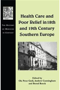 Health Care and Poor Relief in 18th and 19th Century Southern Europe