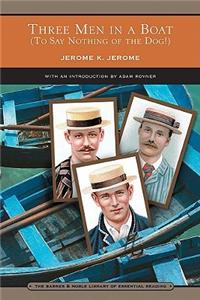 Three Men in a Boat (Barnes & Noble Library of Essential Reading)