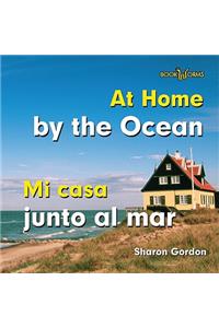 Mi Casa Junto Al Mar / At Home by the Ocean