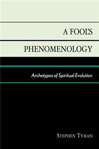 A Fool's Phenomenology