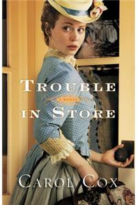 Trouble in Store
