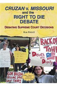 Cruzan V. Missouri and the Right to Die Debate