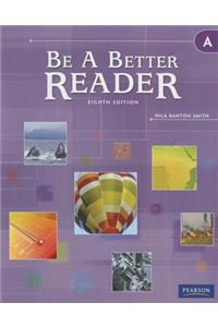 Be a Better Reader Level a Student Worktext