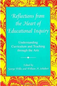 Reflections from the Heart of Educational Inquiry