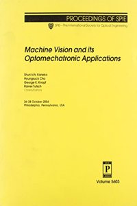 Machine Vision and Its Optomechatronic Applications