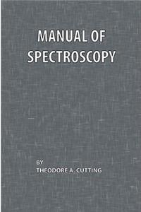 Manual of Spectroscopy