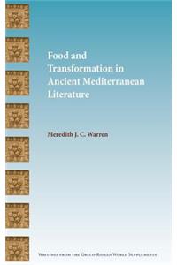 Food and Transformation in Ancient Mediterranean Literature