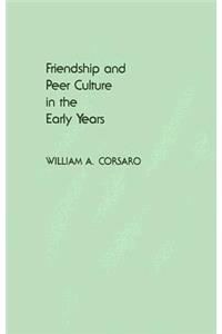 Friendship and Peer Culture in the Early Years