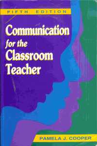 Communication for the Classroom Teacher