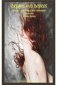 Dreams and Desires Book One
