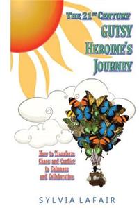 The 21st Century GUTSY Heroine's Journey