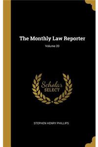 The Monthly Law Reporter; Volume 20