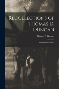 Recollections of Thomas D. Duncan