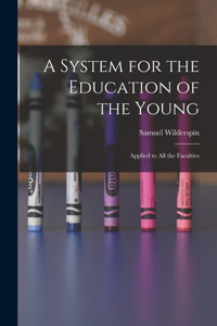 System for the Education of the Young