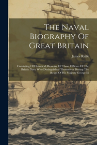 Naval Biography Of Great Britain