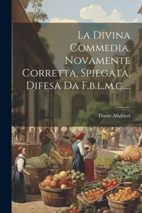 Divina Commedia, Novamente Corretta, Spiegata, Difesa Da F.b.l.m.c....