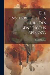 Die Unsterblichkeitslehre des Benedictus Spinoza