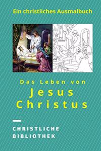 Das Leben von Jesus Christus