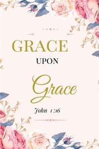 Grace upon Grace. John 1