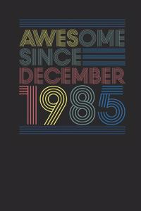 Awesome Since December 1985