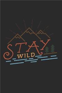 Stay Wild Notebook
