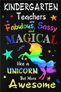 Kindergarten Teachers are Fabulous, Sassy and Magical