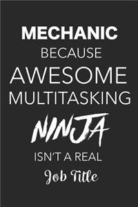 Mechanic Because Awesome Multitasking Ninja Isn't A Real Job Title