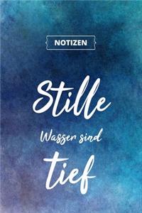Stille Wasser sind tief