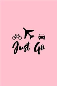 Just Go