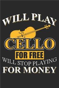 Will Play Cello For Free Will Stop Playing For Money