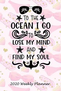 To the Ocean I Go to Lose My Mind and Find My Soul