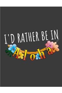 I'd rather be in Aloha