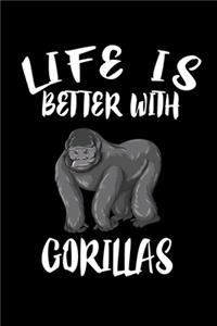Life Is Better With Gorillas